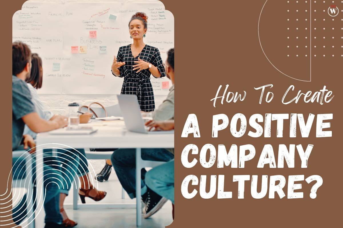 4 Effective Tips To Create A Positive Company Culture | CIO Women Magazine 4 Effective Tips To Create A Positive Company Culture | CIO Women Magazine