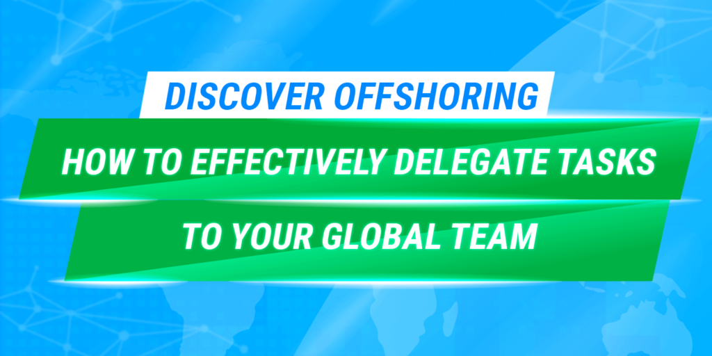 How To Effectively Delegate Tasks To Your Global Team - Techno Global Team How To Effectively Delegate Tasks To Your Global Team - Techno Global Team